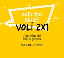 SALDI VUELING, VOLI 2 PAGHI 1 – SOLO VENERDI 8 GENNAIO 2016