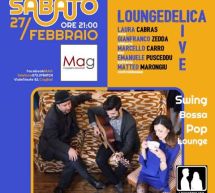 LOUNGEDELICA LIVE – MAG – CAGLIARI – SABATO 27 FEBBRAIO 2016