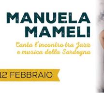 MANUELA MAMELI CANTA L’INCONTRO TRA JAZZ E MUSICA DELLA SARDEGNA – JAZZINO – CAGLIARI – VENERDI 12 FEBBRAIO 2016