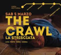 THE CRAWL – LINEA NOTTURNA – CAGLIARI – SABATO 5 MARZO 2016