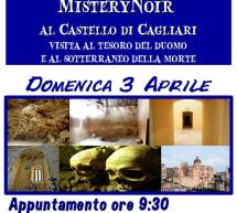 MISTERY TOUR AL CASTELLO DI CAGLIARI – VISITA AL TESORO DEL DUOMO E AL SOTTERRANEO DELLA MORTE- DOMENICA 3 APRILE 2016