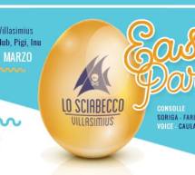 EASTER PARTY – SCIABECCO – VILLASIMIUS- DOMENICA 27 MARZO 2016