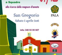 TRACCE DI VINO – CACCIA AL TESORO A SQUADRE – SAN GREGORIO – SABATO 2 APRILE 2016