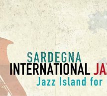 SARDEGNA INTERNATIONAL JAZZ DAY – JAZZ ISLAND FOR UNESCO – BERCHIDDA-BARUMINI-NUORO-PALAU-SASSARI – SABATO 30 APRILE 2016