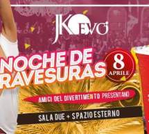 NOCHE DE TRAVESURAS – JKO EVO’ – CAGLIARI – VENERDI 8 APRILE 2016