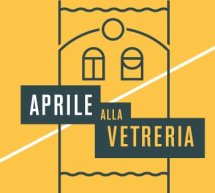 APRILE ALLA VETRERIA – PIRRI – 8-23 APRILE 2016