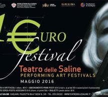 1 €URO FESTIVAL – TEATRO DELLE SALINE – MAGGIO 2016