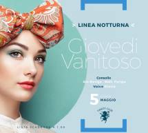 GIOVEDI VANITOSO – LINEA NOTTURNA – CAGLIARI – GIOVEDI 5 MAGGIO 2016