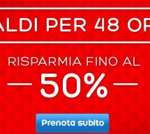 I SALDI DI HOTELS – FINO AL 50% SCONTO – FINO A GIOVEDI 12 MAGGIO 2016