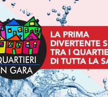 2° EDIZIONE QUARTIERI IN GARA – 23 MAGGIO – 9 LUGLIO 2016