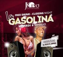 FREE DRINK -CLOSING NIGHT – LA GASOLINA-JKO EVO’ – CAGLIARI – VENERDI 6 MAGGIO 2016