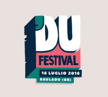 ‘DU BAULADU MUSIC FESTIVAL – BAULADU – SABATO 16 LUGLIO 2016