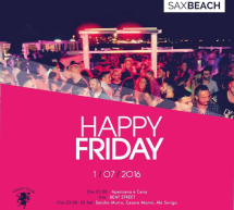 HAPPY FRIDAY – SAX BEACH – QUARTU SANT’ELENA- VENERDI 1 LUGLIO 2016