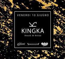 FRIDAY KINGKA – KINGKA BEACH & RELAX – QUARTU SANT’ELENA – VENERDI 10 GIUGNO 2016