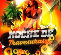 NOCHE DE TRAVESURAS – LIDO DISCO CLUB – CAGLIARI – MARTEDI 14 GIUGNO 2016