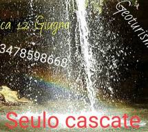 ESCURSIONE ALLE CASCATE DI SEULO – DOMENICA 12 GIUGNO 2016