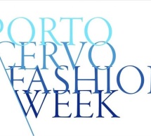 PORTO CERVO FASHION WEEK – 8-14 LUGLIO 2016