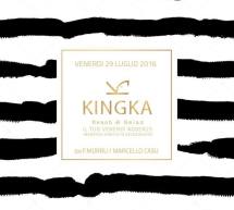 KINGKA FRIDAY – KINGKA -QUARTU SANT’ELENA – VENERDI 29 LUGLIO 2016