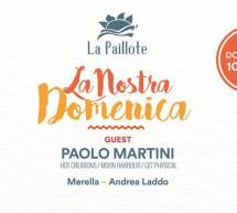 LA NOSTRA DOMENICA – LA PAILLOTE – CAGLIARI – DOMENICA 10 LUGLIO 2016