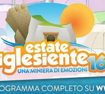 ESTATE IGLESIENTE 2016 – PROGRAMMA COMPLETO LUGLIO-AGOSTO-SETTEMBRE 2016