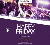 HAPPY FRIDAY – SAX BEACH – QUARTU SANT’ELENA – VENERDI 12 AGOSTO 2016