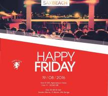 HAPPY FRIDAY – SAX BEACH – QUARTU SANT’ELENA – VENERDI 19 AGOSTO 2016