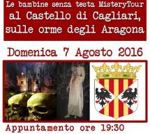 LE BAMBINE SENZA TESTA – MISTERY TOUR AL CASTELLO DI CAGLIARI – DOMENICA 7 AGOSTO 2016