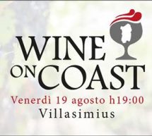 WINE ON COAST – VILLASIMIUS – VENERDI 19 AGOSTO 2016