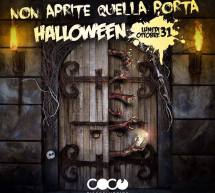 NON APRITE QUELLA PORTA – HALLOWEEN PARTY- COCO’ DISCOCLUBBING -CAGLIARI – LUNEDI 31 OTTOBRE 2016