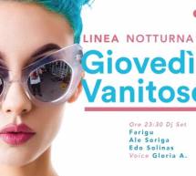 GIOVEDI VANITOSO – LINEA NOTTURNA – CAGLIARI – GIOVEDI 10 NOVEMBRE 2016