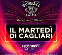 IL MARTEDI’ REVOLUTION – DONEGAL – CAGLIARI – MARTEDI 8 NOVEMBRE 2016