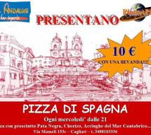 PIZZA DI SPAGNA – AL ANDALUS – CAGLIARI – MERCOLEDI 2 NOVEMBRE 2016