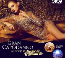 GRAN CAPODANNO 2017 AL COCO’ DISCOCLUBBING by NOCHE DE TRAVESURAS – CAGLIARI – SABATO 31 DICEMBRE 2016