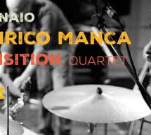 GIANRICO MANCA TRANSITION QUARTET – JAZZINO – MERCOLEDI 4 GENNAIO 2017