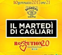 IL MARTEDI REVOLUTION – DONEGAL – CAGLIARI – MARTEDI 10 GENNAIO 2017