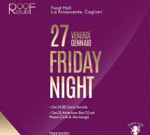 FRIDAY NIGHT – ROOF CLUB – FOOD HALL RINASCENTE – CAGLIARI – VENERDI 27 GENNAIO 2017