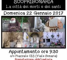 SCOPRIBONARIA, LA CITTA’ DEI MORTI E DEI SANTI – CAGLIARI – DOMENICA 22 GENNAIO 2017