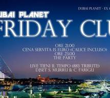 FRIDAY NIGHT – DUBAI PLANET – CAGLIARI – VENERDI 27 GENNAIO 2017