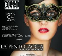 LA PENTOLACCIA – DUBAI PLANET -CAGLIARI – SABATO 4 MARZO 2017