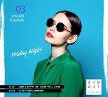 FRIDAY NIGHT – EVOQUE – CAGLIARI – VENERDI 3 FEBBRAIO 2017