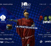 LA PENTOLACCIA – JKO EVO’ -CAGLIARI – SABATO 4 MARZO 2017