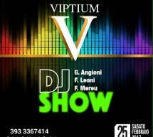 DJ SHOW – VIPTIUM – CAGLIARI – SABATO 25 FEBBRAIO 2017