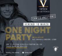 ONE NIGHT PARTY – VIPTIUM – CAGLIARI – VENERDI 10 MARZO 2017