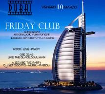 FRIDAY CLUB – DUBAI PLANET – CAGLIARI – VENERDI 10 MARZO 2017