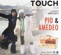 PIO & AMEDEO – TOUCH CLUB -SASSARI – LUNEDI 24 APRILE 2017