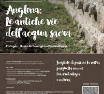 ANGLONA, LE ANTICHE VIE DELL’ACQUA SACRA – LUNEDI 17 APRILE 2017