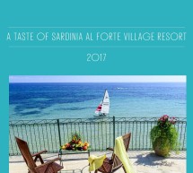 A TASTE OF SARDINIA – FORTE VILLAGE RESORT – 25 MARZO- 10 GIUGNO 2017