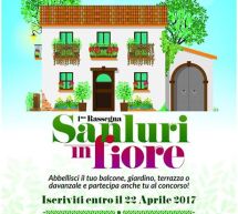 1° RASSEGNA SANLURI IN FIORE – ISCRIZIONI ENTRO IL 22 APRILE 2017