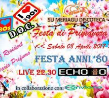 FESTA ANNI ’80 – SU MERIAGU – QUARTU SANT’ELENA – SABATO 8 APRILE 2017