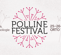 POLLINE FESTIVAL -ORTO BOTANICO – CAGLIARI – 25-26-27 MAGGIO 2017